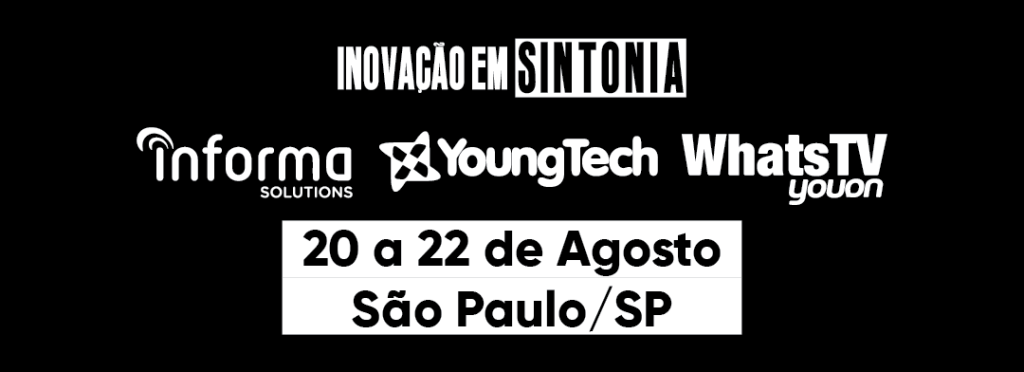 Informa Solutions, YoungTech e WhatsTV na SET Expo 2024