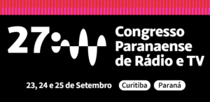 Informa e YoungTech no Congresso Paranaense de Rádio e TV
